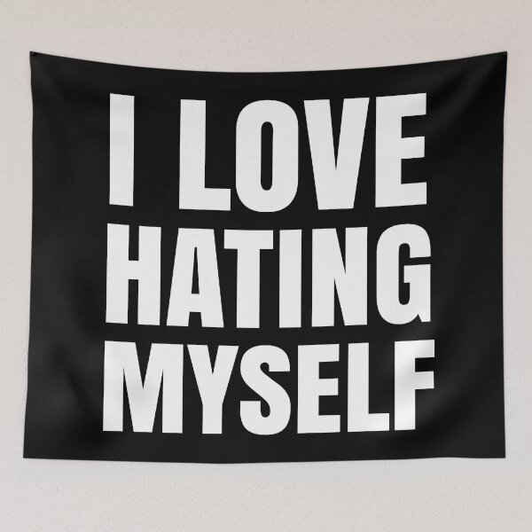 Item preview, I Love Hating Myself - Controversial Quotes designed and sold by EnzoVectorism.