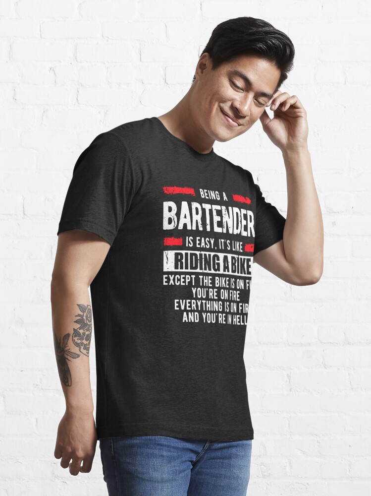 "Bartender Shirts Funny Being a Bartender is Easy" Tshirt for Sale