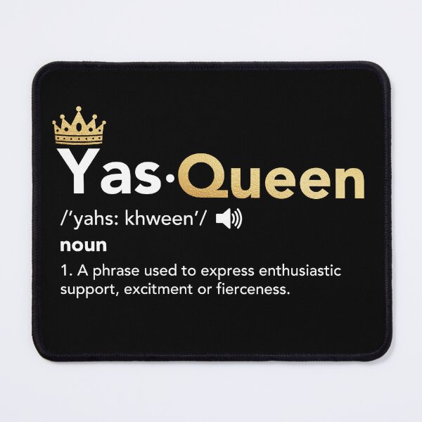 Item preview, Yas Queen - Definition, Slay Queen designed and sold by JukeLox.