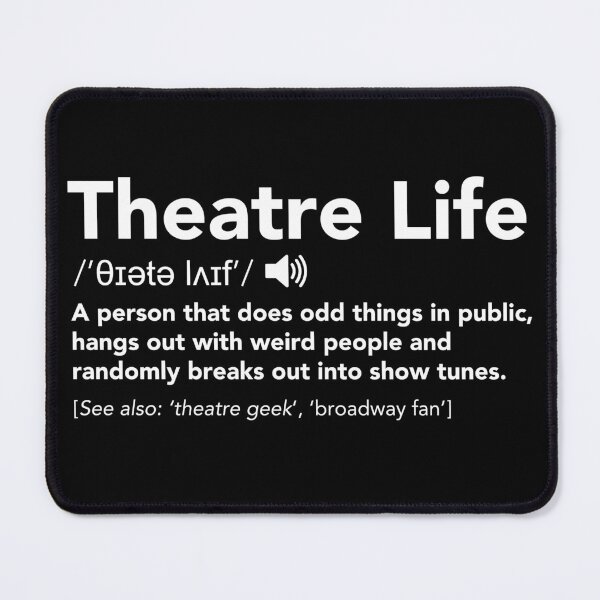 Item preview, Theatre Life Definition - Funny Musical Theater T-Shirt designed and sold by JukeLox.
