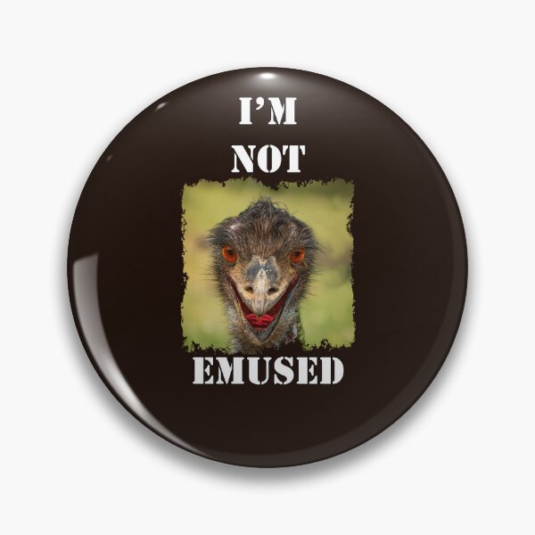 Item preview, Bird Pun I'm Not Emused Funny Sarcastic Quote designed and sold by tamdevo1.