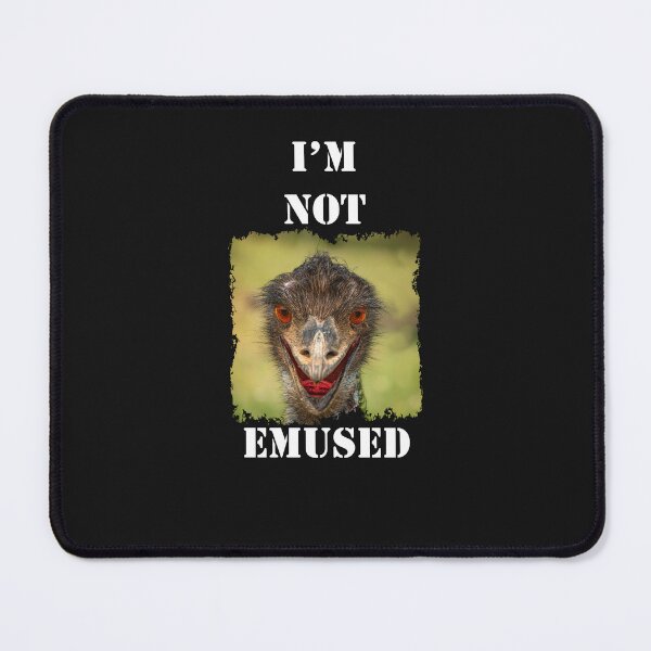 Item preview, Bird Pun I'm Not Emused Funny Sarcastic Quote designed and sold by tamdevo1.