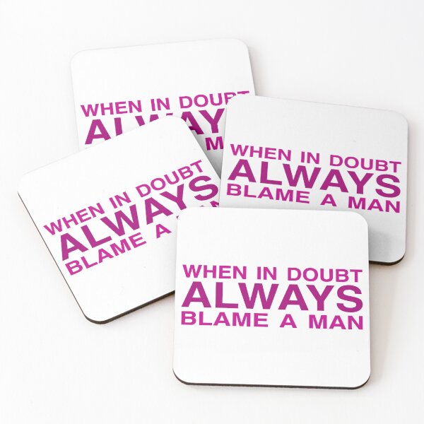 Item preview, when in doubt ALWAYS blame a man designed and sold by Mackenzie Swanson.