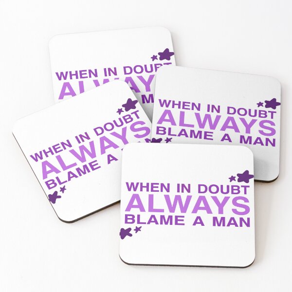 Item preview, "when in doubt ALWAYS blame a man" with stars designed and sold by Mackenzie Swanson.