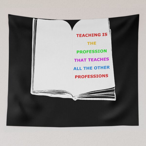 Item preview, Teaching is the profession that teaches all the other profesions designed and sold by PufnicaDesign.