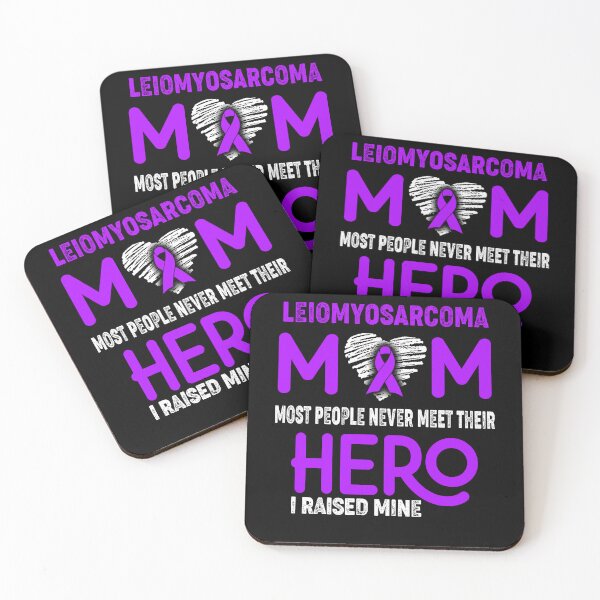 Item preview, Leiomyosarcoma MOM Most People Never Meet Their HERO I Raised Mine designed and sold by Tifrop.