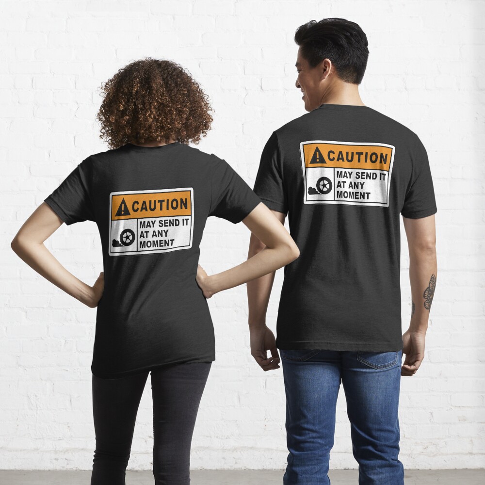 Caution - May send it at any moment. Essential T-Shirt