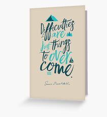 Shackleton on difficulties, quote, motivation, inspiration, strenght, overcome, get over, adventurer, adventure, Antarctica, Greeting Card