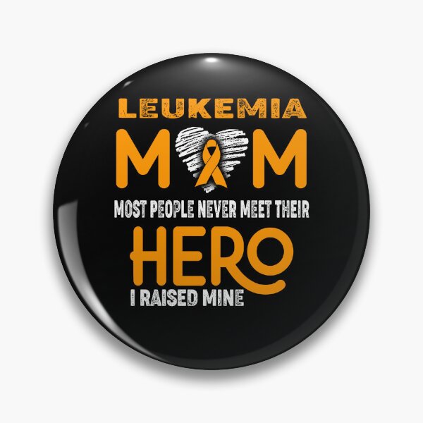 Item preview, Leukemia MOM Most People Never Meet Their HERO I Raised Mine designed and sold by Tifrop.