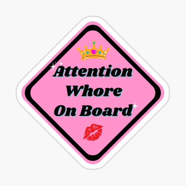 Caution! Attention Wh*re On Board Pink Bumper Sticker Sticker