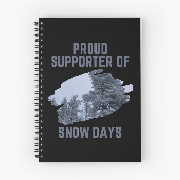 Item preview, Proud Supporter Of Snow Days-Funny Snow Quote designed and sold by CarefulCaptures.