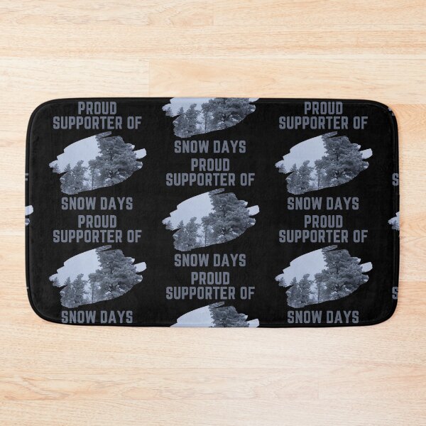Item preview, Proud Supporter Of Snow Days-Funny Snow Quote designed and sold by CarefulCaptures.