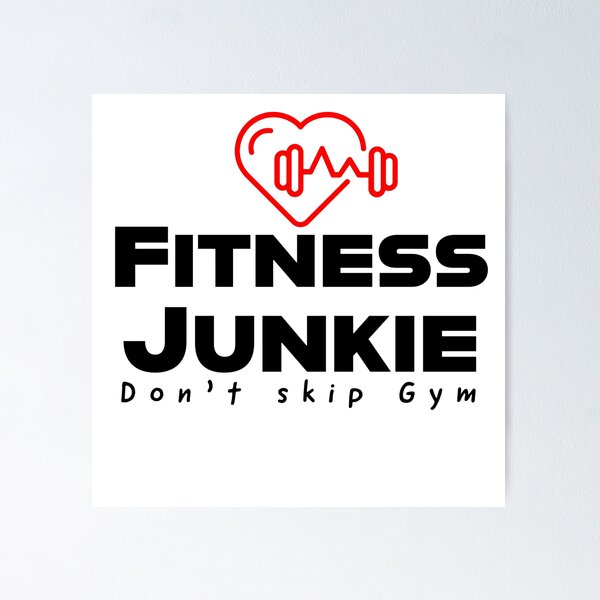 Fitness Junkie, Fitness Lover, Gym Lover