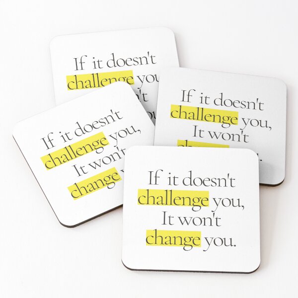 Item preview, If it doesn't challenge you, It won't change you designed and sold by IndegoCarlton.