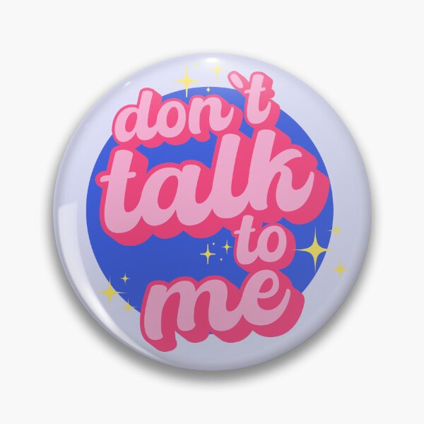Item preview, Don't Talk To Me designed and sold by socialbylindsay.