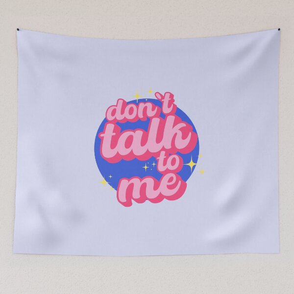 Item preview, Don't Talk To Me designed and sold by socialbylindsay.