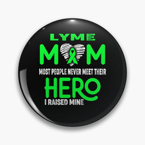 Item preview, Lyme MOM Most People Never Meet Their HERO I Raised Mine designed and sold by Tifrop.