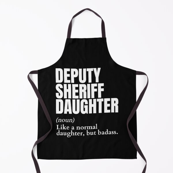 Item preview, Funny Badass Deputy Sheriff Daughter Definition designed and sold by EndlessFreedom.