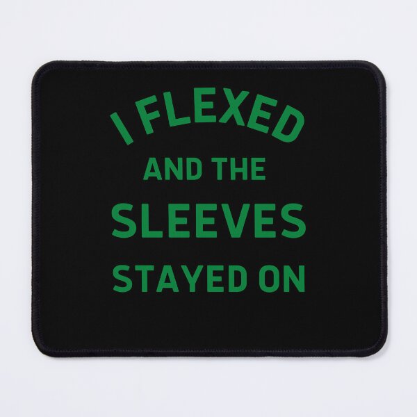 Item preview, I Flexed and the sleeves Stayed On - Bodybuilder - Funny Gym Quote designed and sold by ImagesDesigns.