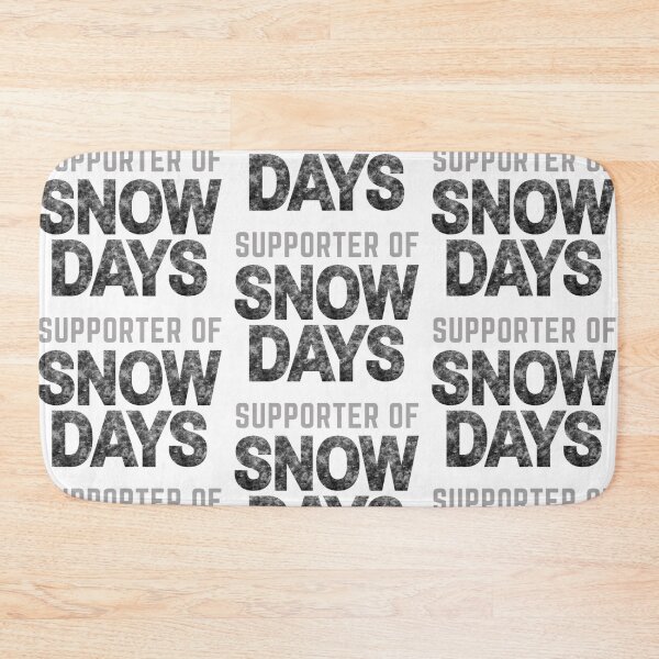 Item preview, Supporter Of Snow Days-Funny Winter Quote designed and sold by CarefulCaptures.