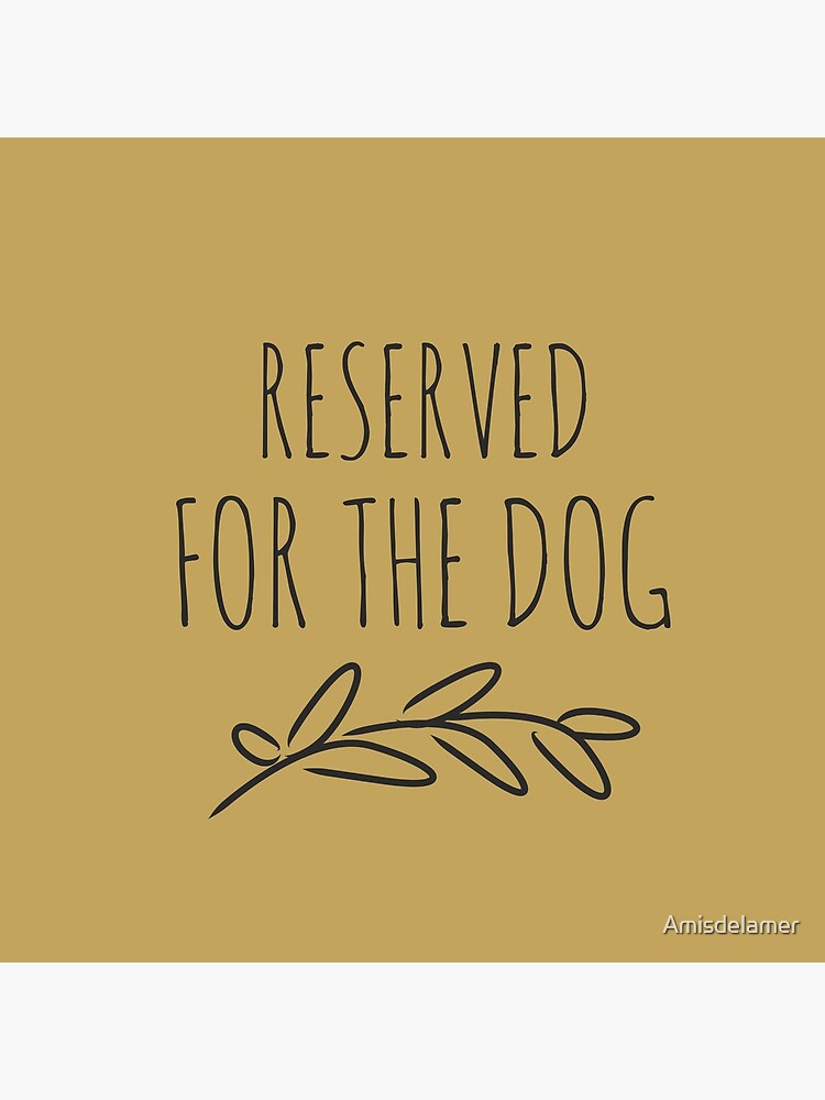Reserved for the dog. Gold by Amisdelamer