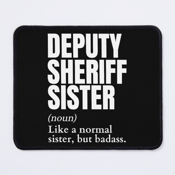 Item preview, Funny Badass Deputy Sheriff Sister Definition designed and sold by EndlessFreedom.