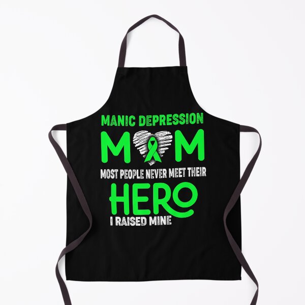 Item preview, Manic Depression MOM Most People Never Meet Their HERO I Raised Mine designed and sold by Tifrop.
