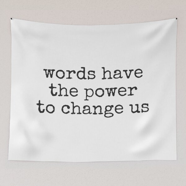 Item preview, WORDS HAVE THE POWER TO CHANGE US designed and sold by MadEDesigns.