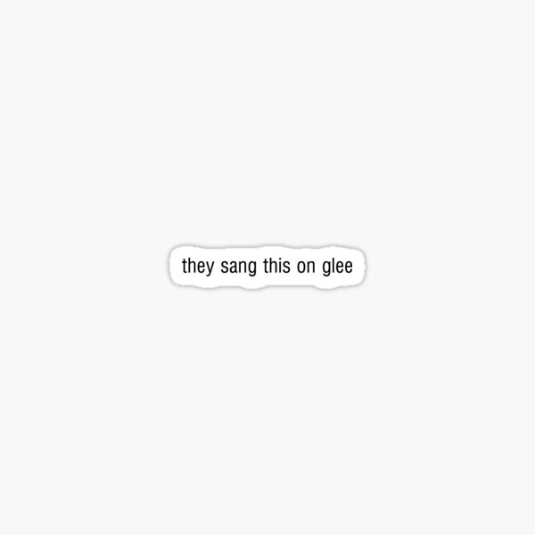 Aperçu de l'œuvre ils ont chanté ça sur glee créée et vendue par abbiecopson.