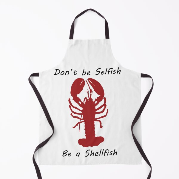 Item preview, Don't be selfish be a shellfish - Lobster designed and sold by CanidaeVulpes.