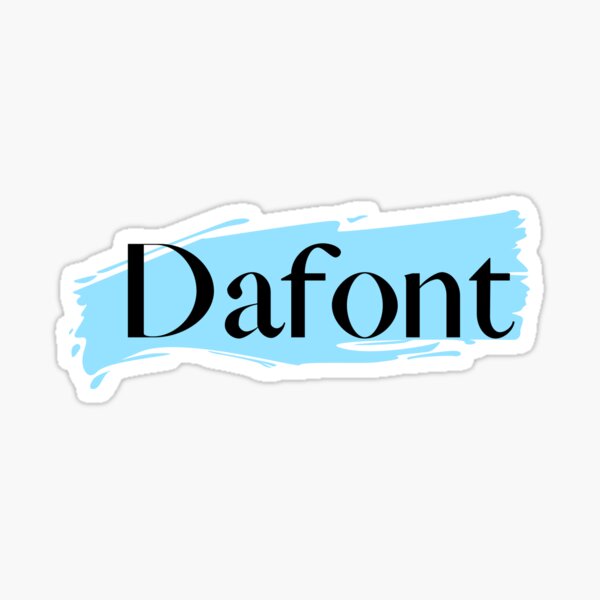 Dafont  Sticker for Sale by Haytam Laftimi