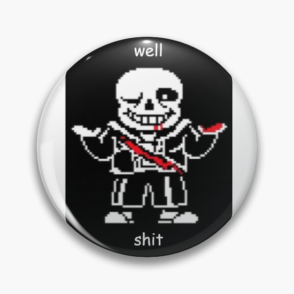 Item preview, Dead Sans Well Shit designed and sold by Akutsun.