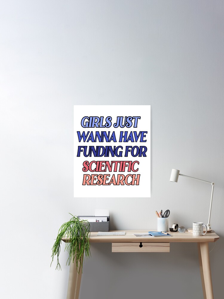 Girls Just Wanna Have Funding For Scientific Research - Girls Birthday Gifts  Kids T-Shirt for Sale by AH94