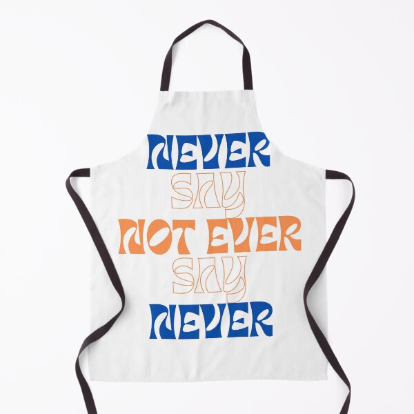 Item preview, Never Say NOT EVER Say Never Coloured designed and sold by camteng.