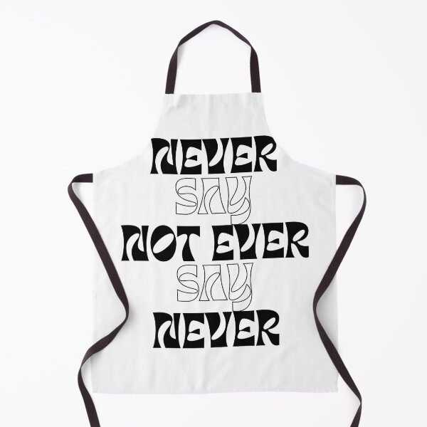 Item preview, NEVER say Not ever Say NEVER (Black) designed and sold by camteng.