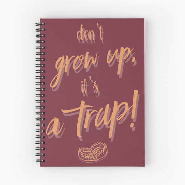 Item preview, Don't grow up, it's a trap, funny illustration, for humor, fun, happiness, hilarious, smile designed and sold by Spallutos.