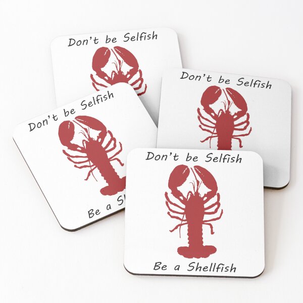 Item preview, Don't be selfish be a shellfish - Lobster designed and sold by CanidaeVulpes.
