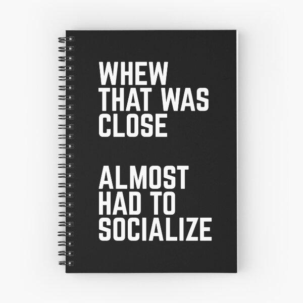 Item preview, Almost Had To Socialize Funny Quote designed and sold by quarantine81.