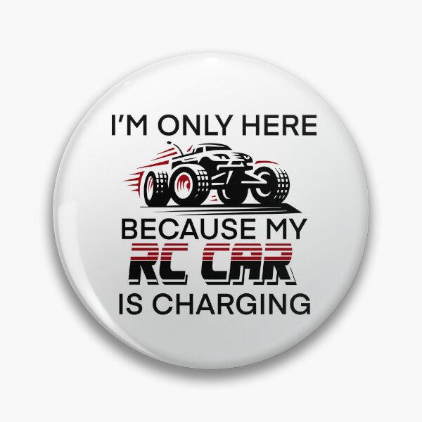 Item preview, I’m only here because my RC car is charging  designed and sold by BlackCatArtBB.