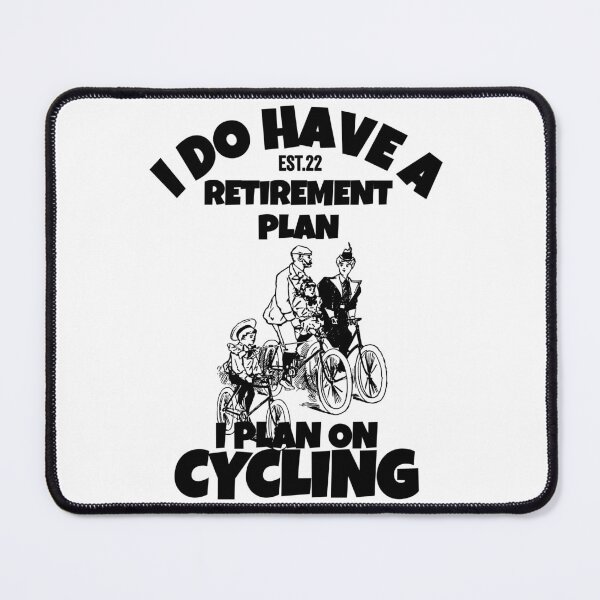 Item preview, I DO HAVE RETIREMENT PLAN I PLAN ON CYCLING designed and sold by GAADesignz.