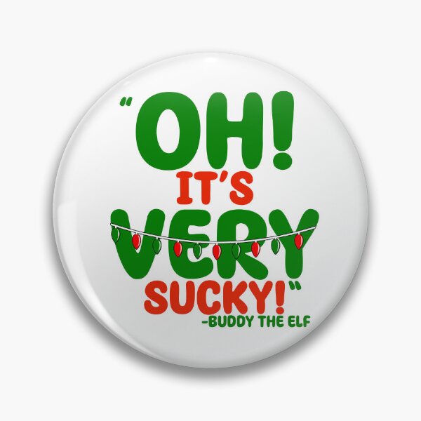 Item preview, Oh, its VERY sucky! -Buddy the Elf, Elf  designed and sold by Sticker Up.
