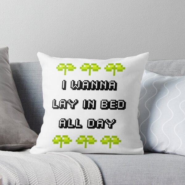 Item preview, I WANNA LAY IN BED ALL DAY designed and sold by alyssadesigns.