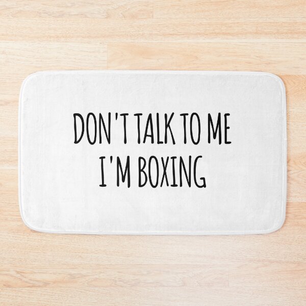 Item preview, Don't Talk To Me I'm Boxing - funny text simple font - meme ironic satire designed and sold by Abyotic.