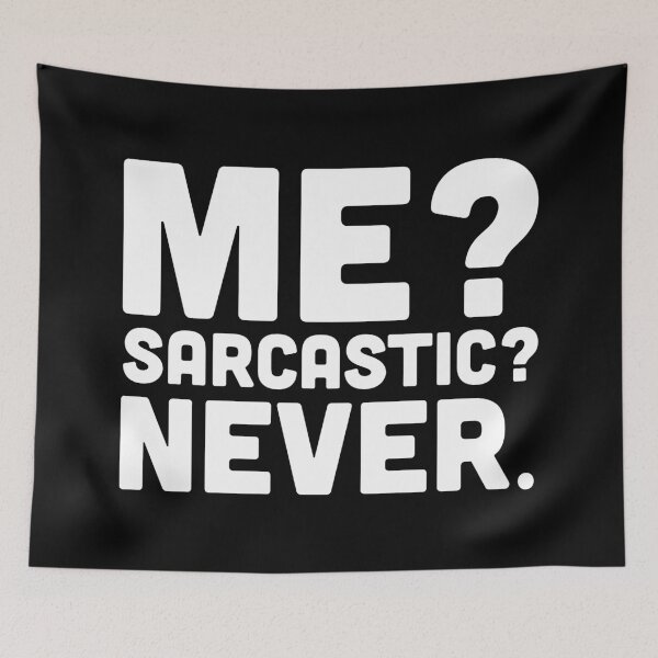 Item preview, Me? Sarcastic? Funny Quote designed and sold by quarantine81.