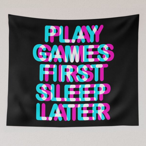Item preview, GAMER - PLAY GAMES FIRST SLEEP LATER - TRIPPY 3D GAMING designed and sold by ShirtWreck.