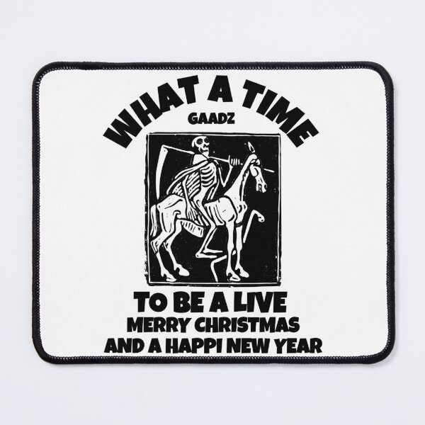 Item preview, WHAT A TIME TO BE ALIVE MERRY CHRISTMAS AND A HAPPY NEW YEAR designed and sold by GAADesignz.