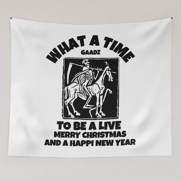 Item preview, WHAT A TIME TO BE ALIVE MERRY CHRISTMAS AND A HAPPY NEW YEAR designed and sold by GAADesignz.