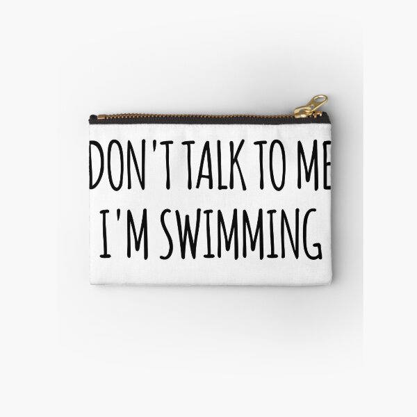 Item preview, Don't Talk To Me I'm Swimming - funny text simple font - meme ironic satire designed and sold by Abyotic.