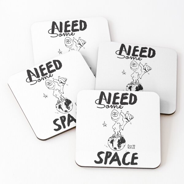 Item preview, NEED SOME SPACE designed and sold by GAADesignz.
