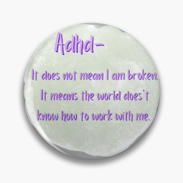 Item preview, Adhd doesn’t mean broken designed and sold by system51.